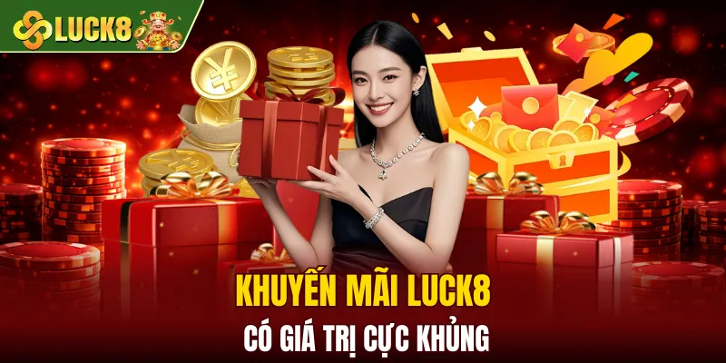 Luck8 | LUCK8 Chính Chủ | Nhận Ngay Số May Mắn Của luck8 12 Khuyến mãi LUCK8 có giá trị cực khủng